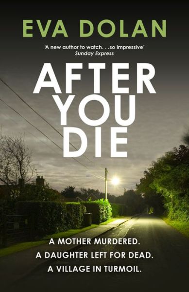 Cover for Eva Dolan · After You Die - DI Zigic &amp; DS Ferreira (Hardcover Book) (2016)