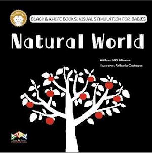 Cover for S&amp;s Alliance · Natural World - Black &amp; White Books: Visual Stimulation for Babies (Kartonbuch) (2021)