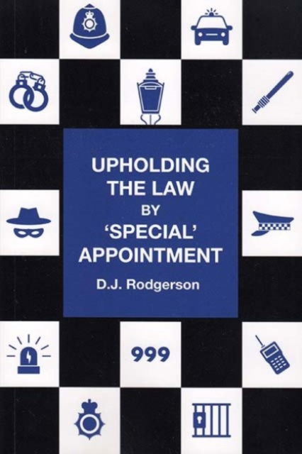 Cover for D.J. Rodgerson · UPHOLDING THE LAW: by ‘special’ appointment (Paperback Book) (2024)