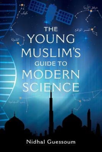 Cover for Nidhal Guessoum · The Young Muslim's Guide to Modern Science (Paperback Bog) (2018)