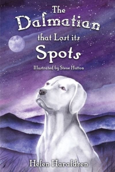 Cover for Helen Haraldsen · The Dalmatian that Lost its Spots - Daley's Dog Tales (Paperback Book) (2020)