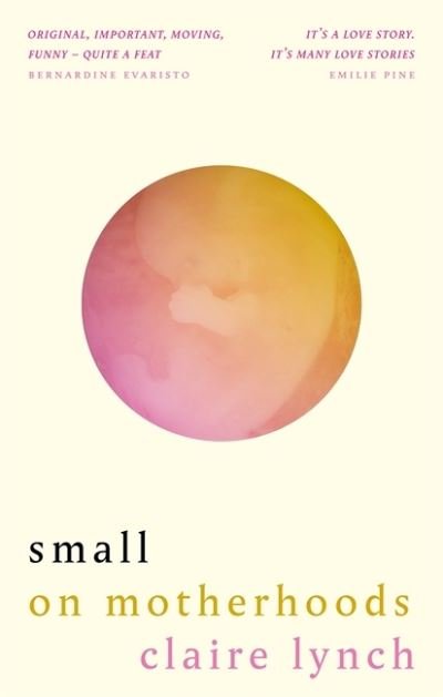 Cover for Claire Lynch · Small: On motherhoods (Gebundenes Buch) (2021)