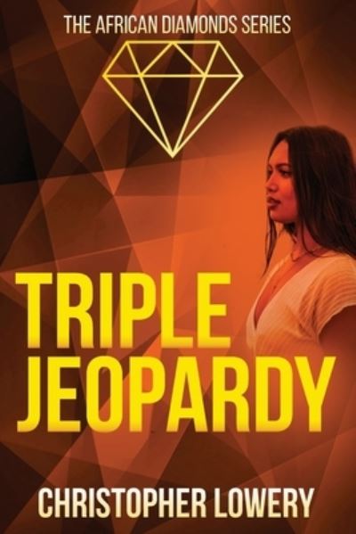 Cover for Christopher Lowery · Triple Jeopardy (Paperback Book) (2022)