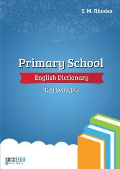 Cover for Steven Rhodes · Primary School English Dictionary (Taschenbuch) (2019)
