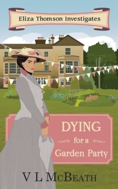 Cover for VL McBeath · Dying for a Garden Party (Taschenbuch) (2019)