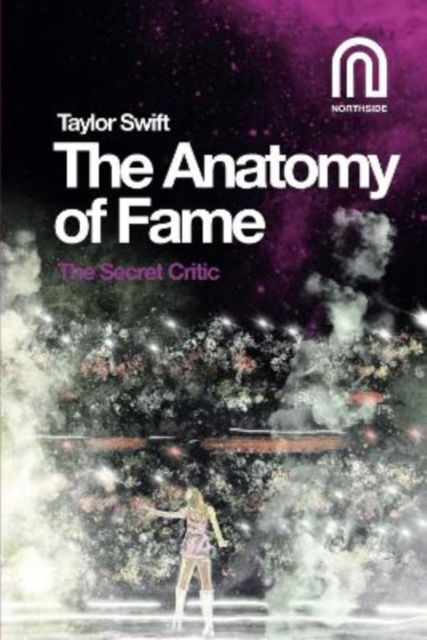 Cover for The Secret Critic · Taylor Swift: The Anatomy of Fame (Paperback Book) (2023)