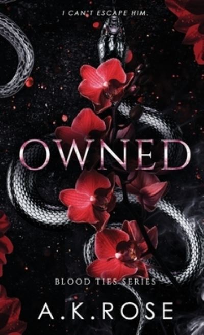 Cover for A K Rose · Owned (Hardcover Book) (2022)