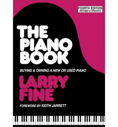 Cover for Larry Fine · The Piano Book: Buying &amp; Owning a New or Used Piano (Paperback Book) [4 Revised edition] (2000)