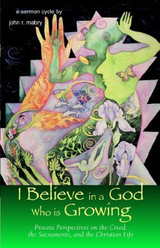 Cover for John R. Mabry · I Believe in a God Who is Growing (Paperback Book) (2006)