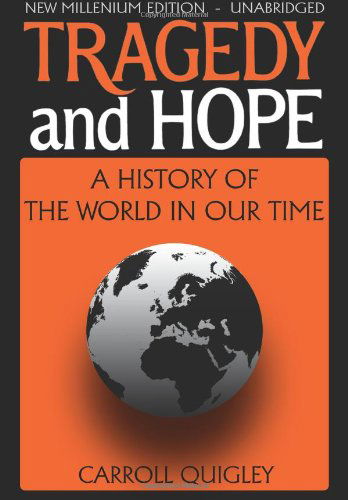 Tragedy and Hope - Carroll Quigley - Bøker - Dauphin Publications - 9781939438010 - 25. februar 2014