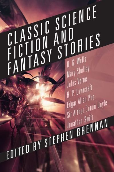 Cover for Stephen Brennan · Classic Science Fiction and Fantasy Stories (Paperback Book) (2014)