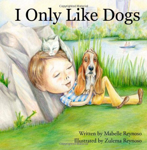 Cover for Mabelle Reynoso · I Only Like Dogs (Paperback Book) (2013)