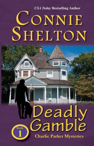 Cover for Connie Shelton · Deadly Gamble (Paperback Book) (2016)