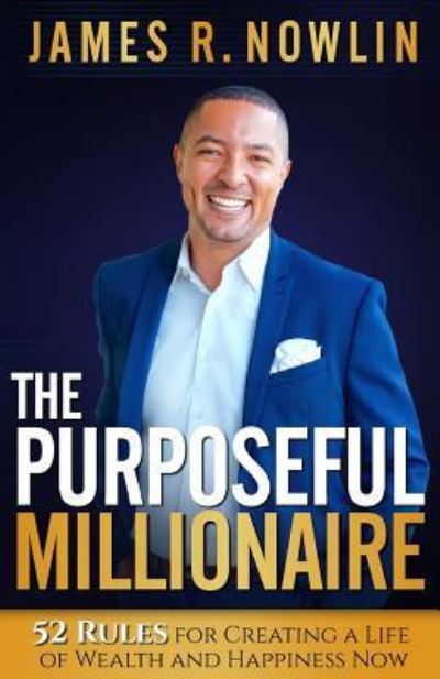 Cover for J D James R Nowlin · The Purposeful Millionaire (Paperback Book) (2017)