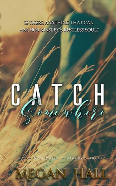 Cover for Megan Hall · Catch Somewhere (Paperback Book) (2017)