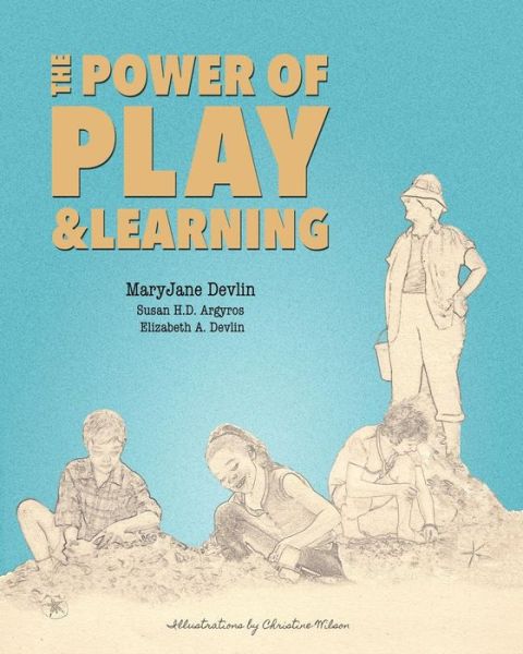 Cover for Maryjane Devlin · The Power of Play and Learning (Paperback Book) (2018)