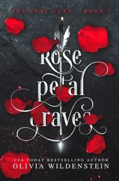 Rose Petal Graves - Olivia Wildenstein - Książki - Olivia Wildenstein - 9781948463010 - 15 grudnia 2017