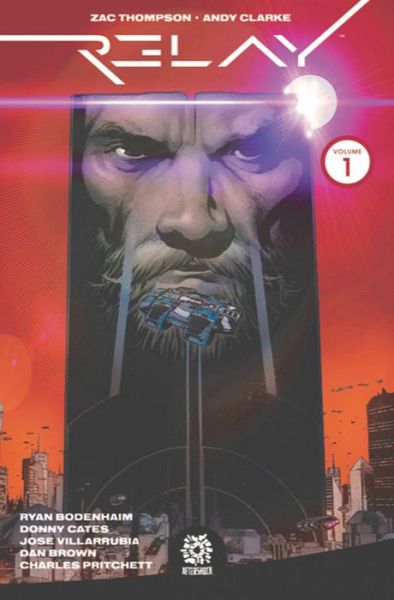 Relay TP Vol. 1: Reality Denied - Zac Thompson - Kirjat - Aftershock Comics - 9781949028010 - tiistai 9. heinäkuuta 2019