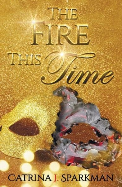Cover for Catrina J Sparkman · The Fire This Time - Redemption Price (Paperback Bog) (2018)