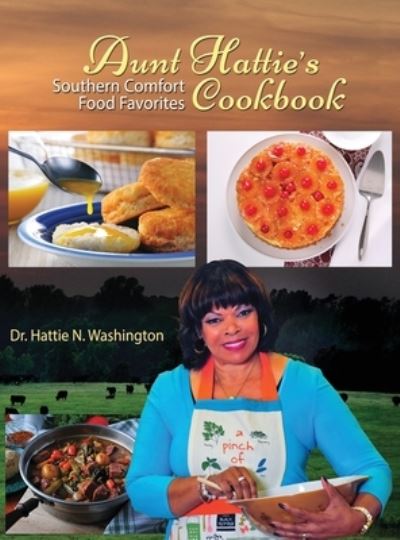 Cover for Hattie N Washington · Aunt Hattie's Cookbook (Hardcover Book) (2019)