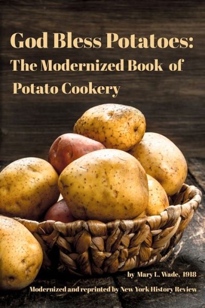 Cover for New York History Review · God Bless Potatoes (Paperback Book) (2019)