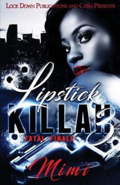 Lipstick Killah 3 - Lipstick Killah - Mimi - Książki - Lock Down Publications - 9781951081010 - 24 czerwca 2019