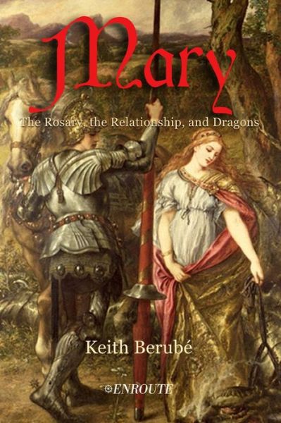 Mary - Keith Berube - Books - En Route Books and Media - 9781952464010 - March 1, 2020