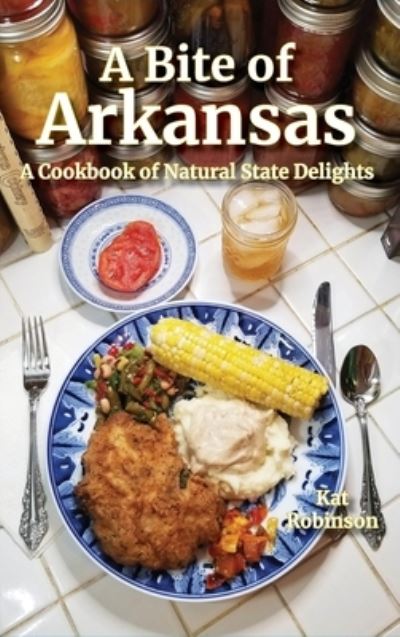 Cover for Kat Robinson · A Bite of Arkansas (Hardcover Book) (2020)