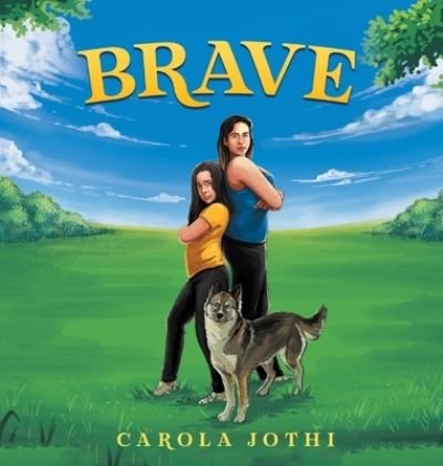 Carola Jothi · Brave (Gebundenes Buch) (2021)