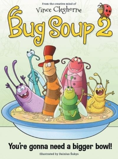 Bug Soup 2 - Vince Cleghorne - Books - Puppy Dogs & Ice Cream - 9781957922010 - March 2, 2022