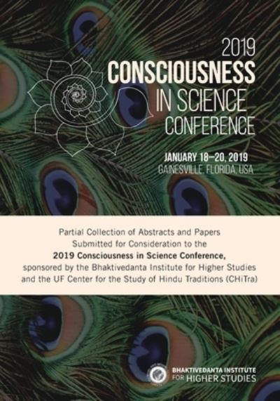 Cover for Bhaktivedanta Institute for Higher Studies · BIHS 2019 Consciousness in Science Conference (Book) (2023)