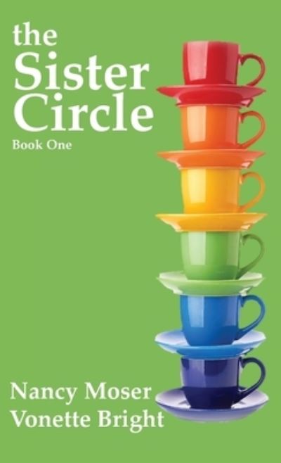 Sister Circle - Nancy Moser - Livros - Mustard Seed Press - 9781961907010 - 7 de julho de 2023