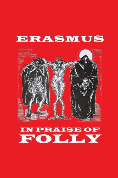 In Praise of Folly - Desiderius Erasmus - Books - Ether Editions - 9781962179010 - November 1, 2023