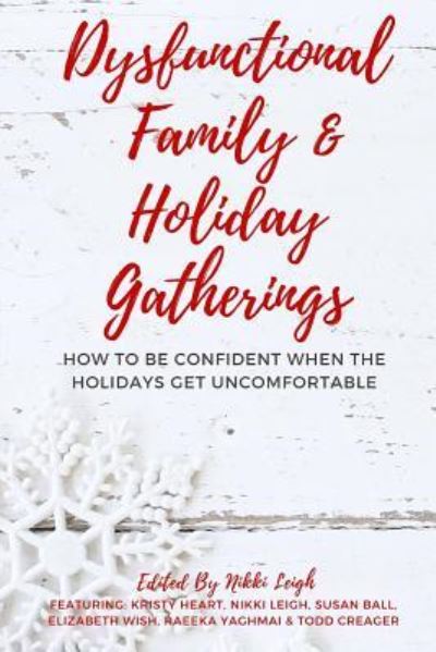 Cover for Nikki Leigh · Dysfunctional Family &amp; Holiday Gatherings (Paperback Book) (2017)