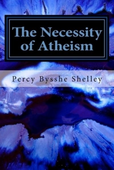 Cover for Percy Bysshe Shelley · The Necessity of Atheism (Paperback Book) (2017)