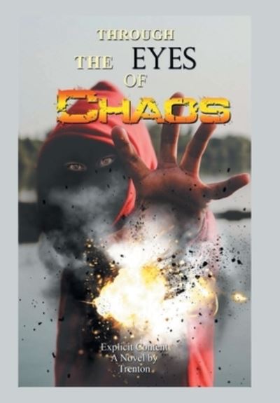 Cover for Trenton Skipper · Through the Eyes of Chaos (Hardcover Book) (2020)