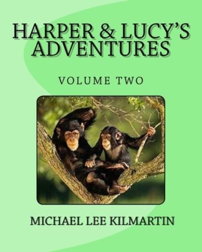 Cover for Michael Lee Kilmartin · Harper &amp; Lucy's Stories And Adventures (Paperback Book) (2018)