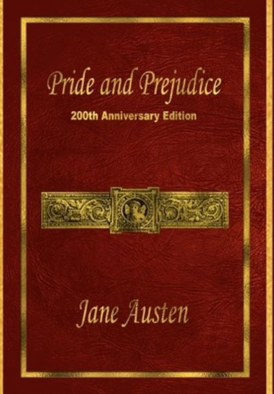 Cover for Jane Austen · Pride and Prejudice: 200th Anniversary Edition (Hardcover Book) [200th Anniversary edition] (2013)