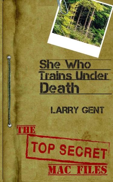 Cover for Larry Gent · She Who Trains Under Death (Paperback Book) (2018)