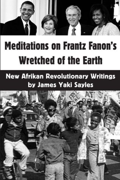 Cover for James Yaki Sayles · Meditations on Frantz Fanon's Wretched of the Earth (Paperback Book) (2010)