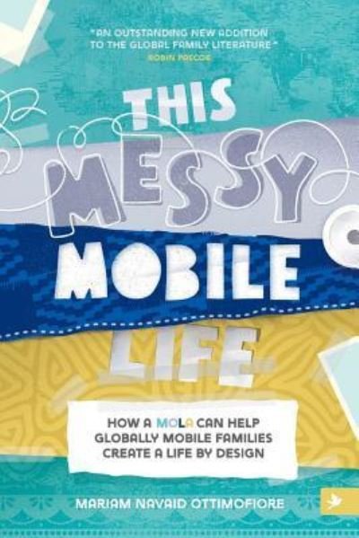Cover for Mariam N Ottimofiore · This Messy Mobile Life (Paperback Book) (2019)