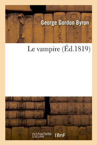 Cover for George Gordon Byron · Le Vampire (Ed.1819) (French Edition) (Pocketbok) [French edition] (2012)