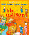 Cover for Larousse · A LA Maison (Hardcover Book) (1999)