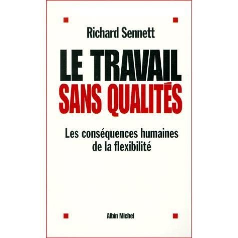 Cover for Richard Sennett · Travail Sans Qualites (Le) (Essais) (French Edition) (Paperback Bog) [French edition] (2000)