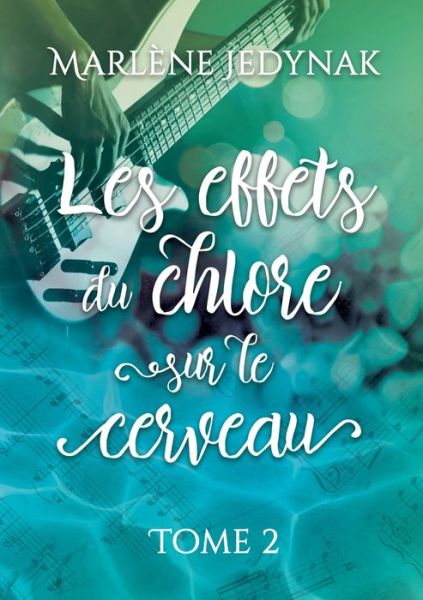 Les effets du chlore sur le cerveau, T2 - Marlene Jedynak - Livros - Books on Demand - 9782322202010 - 20 de abril de 2020