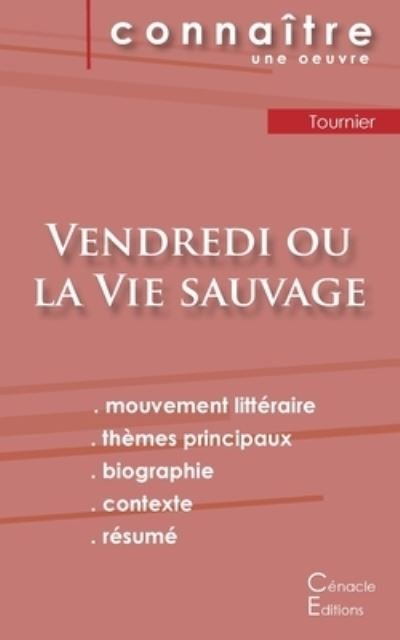 Cover for Michel Tournier · Fiche de lecture Vendredi ou la Vie sauvage de Michel Tournier (analyse litteraire de reference et resume complet) (Paperback Book) (2024)
