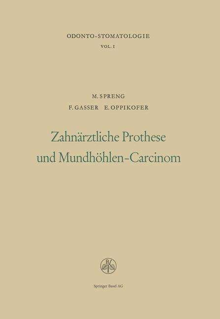 Cover for Spreng · Zahnarztliche Prothese Und Mundhoehlen-Carcinom (Taschenbuch) [Softcover Reprint of the Original 1st 1949 edition] (2014)