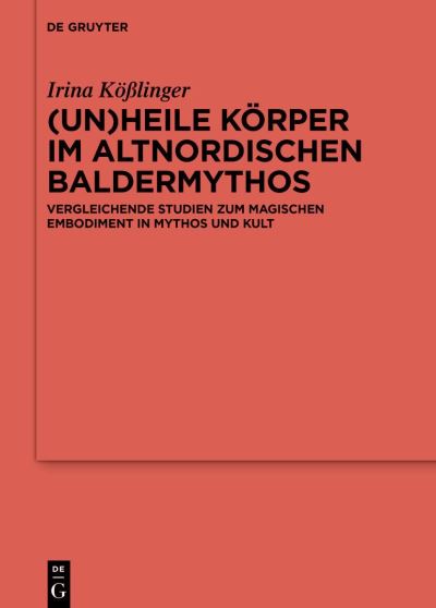 Cover for Irina Kößlinger · Heile Körper Im Altnordischen Baldermythos (Book) (2023)