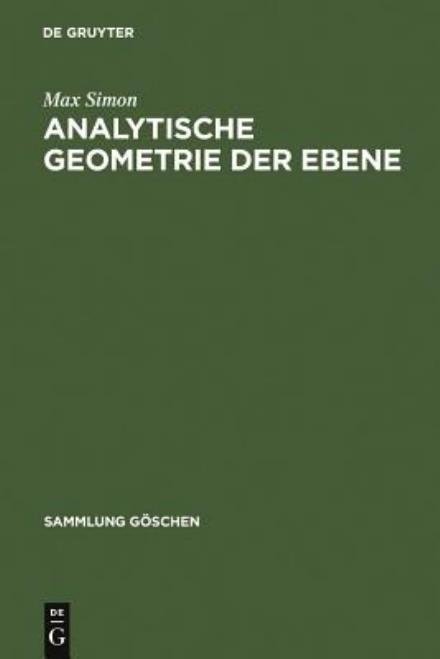 Analytische Geometrie der Ebene - Simon - Books - De Gruyter - 9783111005010 - January 2, 2000
