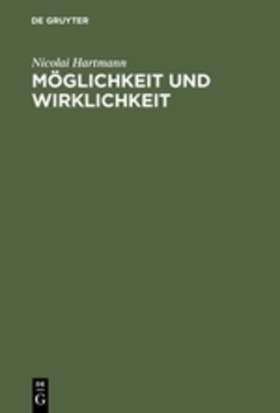 Cover for Nicolai Hartmann · Möglichkeit Und Wirklichkeit (Hardcover Book) [German edition] (1938)